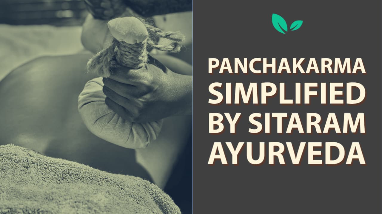 Panchakarma Panchakarma simplified by Sitaram Ayurveda
